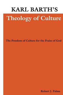 Karl Barth's Theology of Culture