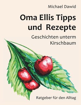 Oma Ellis Tipps und Rezepte