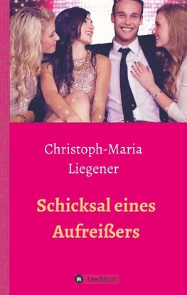 Schicksal eines Aufreißers