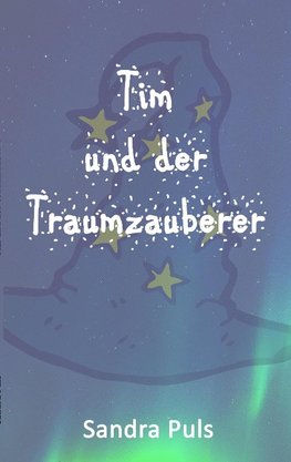 Tim und der Traumzauberer