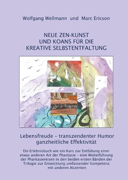 NEUE ZEN-KUNST UND KOANS FÜR DIE KREATIVE SELBSTENTFALTUNG