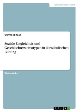 Soziale Ungleicheit und Geschlechterstereotypen in der schulischen Bildung