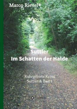 Suttler - Im Schatten der Halde