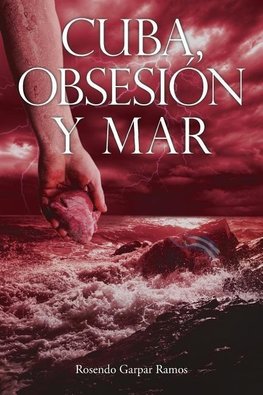 Cuba, Obsesion y Mar