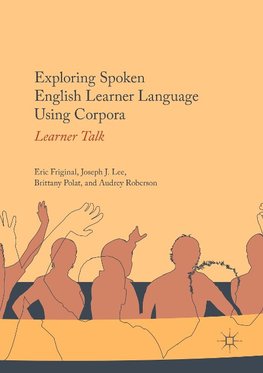 Exploring Spoken English Learner Language Using Corpora