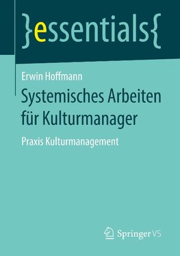 Systemisches Arbeiten für Kulturmanager