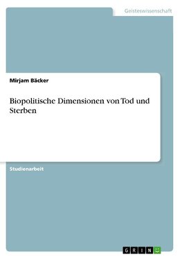 Biopolitische Dimensionen von Tod und Sterben