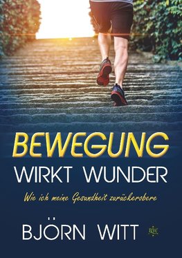 Bewegung wirkt Wunder