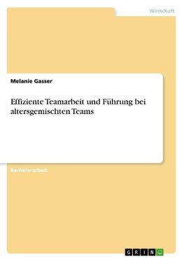 Effiziente Teamarbeit und Führung bei altersgemischten Teams