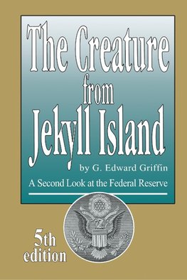 The Creature from Jekyll Island