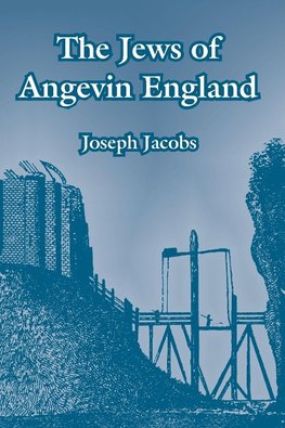 The Jews of Angevin England