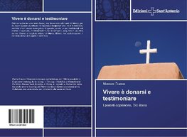 Vivere è donarsi e testimoniare