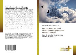 Percepciones sobre el Liderazgo Pedagógico del Equipo Directivo