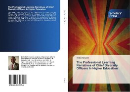 The Professional Learning Narratives of Chief Diversity Officers In Higher Education