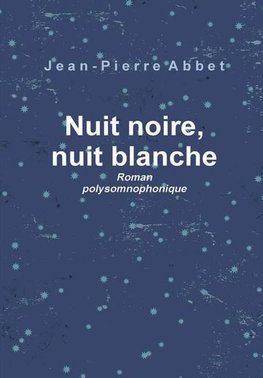 Nuit noire, nuit blanche