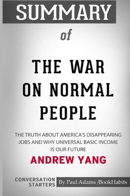 Summary of The War on Normal People by Andrew Yang