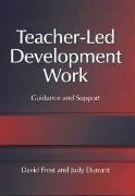 Frost, D: Teacher-Led Development Work