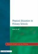 Knight, E: Physical Education in Primary Schools