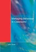 Visser, J: Managing Behaviour in Classrooms