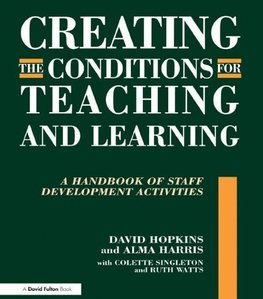 Hopkins, D: Creating the Conditions for Teaching and Learnin