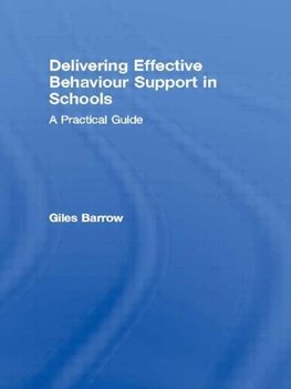 Barrow, G: Delivering Effective Behaviour Support in Schools