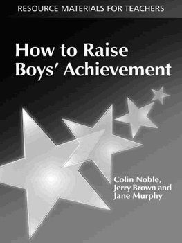 Noble, C: How to Raise Boys' Achievement