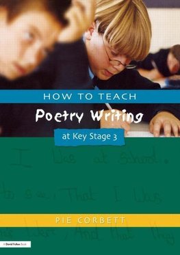 Corbett, P: How to Teach Poetry Writing at Key Stage 3