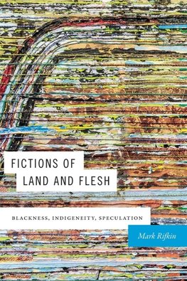 Fictions of Land and Flesh