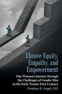 Elusive Equity, Empathy, and Empowerment