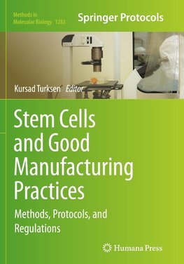 Stem Cells and Good Manufacturing Practices