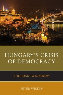 Hungary's Crisis of Democracy