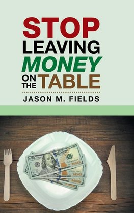 Stop Leaving Money on the Table