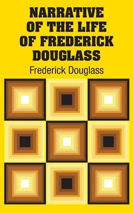 Narrative of the Life of Frederick Douglass