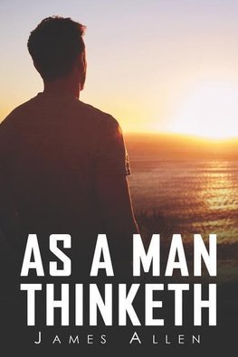 As a Man Thinketh