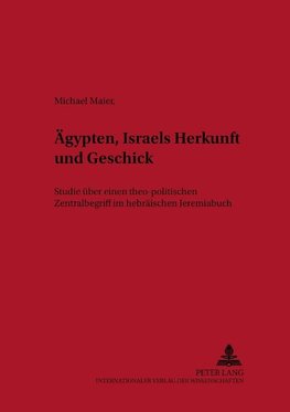 Ägypten - Israels Herkunft und Geschick