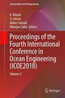 Proceedings of the Fourth International Conference in Ocean Engineering (ICOE2018)