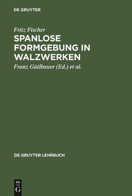 Spanlose Formgebung in Walzwerken