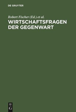 Wirtschaftsfragen der Gegenwart