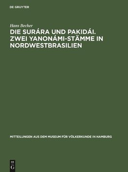 Die Surára und Pakidái. Zwei Yanonámi-Stämme in Nordwestbrasilien