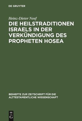 Die Heilstraditionen Israels in der Verkündigung des Propheten Hosea