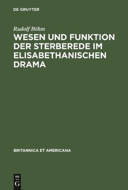 Wesen und Funktion der Sterberede im elisabethanischen Drama