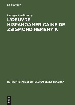 L'oeuvre hispanoaméricaine de Zsigmond Remenyik