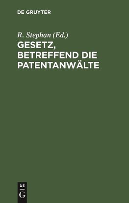 Gesetz, betreffend die Patentanwälte