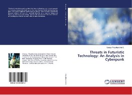 Threats in Futuristic Technology: An Analysis in Cyberpunk