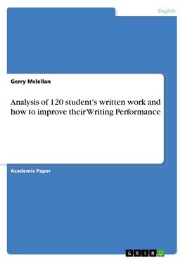 Analysis of 120 student's written work and how to improve their Writing Performance