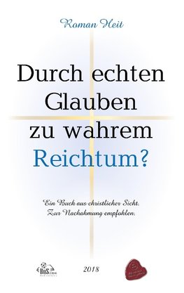 Durch echten Glauben zu wahrem Reichtum