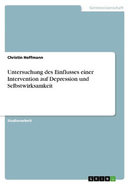 Untersuchung des Einflusses einer Intervention auf Depression und Selbstwirksamkeit