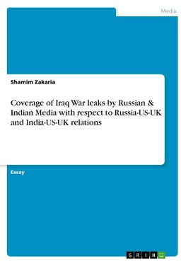 Coverage of Iraq War leaks by Russian & Indian Media with respect to Russia-US-UK and India-US-UK relations