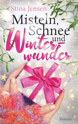 Misteln, Schnee und Winterwunder