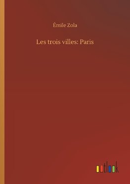 Les trois villes: Paris